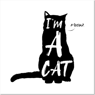 I'm a cat DARK Posters and Art